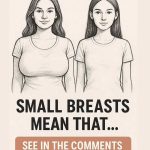 “If a woman has small breasts, it means that her part int…See more…